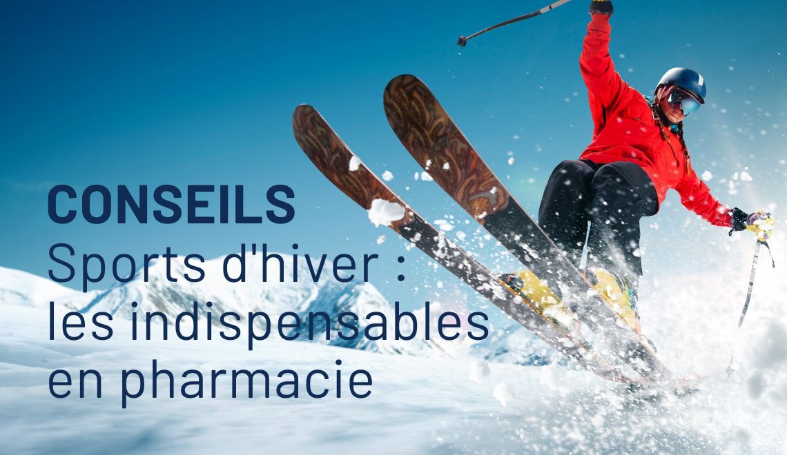 Sports d'hiver : les indispensables en pharmacie